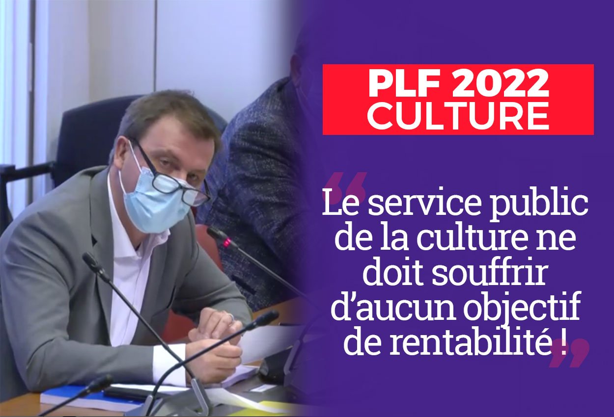 Le service public de la culture ne doit souffrir d’aucun objectif de rentabilité ! - Michel Larive